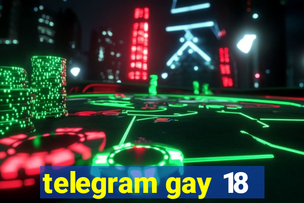 telegram gay 18